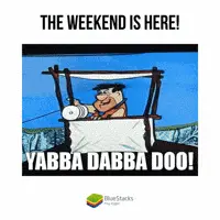 A Cartoon Of Flintstone With The Words " The Weekend Is Here "