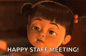 A Cartoon Character From The Movie Monsters Inc Is Saying `` Happy Staff Meeting '' .