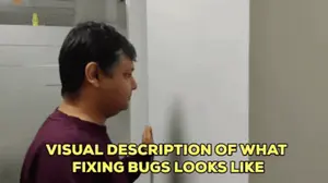 A Man Leaning Against A Wall With The Words Visual Description Of What Fixing Bugs Looks Like On The Bottom