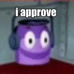 A Purple Cartoon Character Wearing Headphones And The Words I Approve