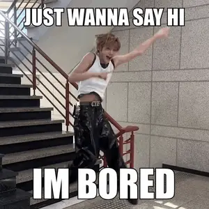 A Man Standing On Stairs With The Words Just Wanna Say Hi Im Bored