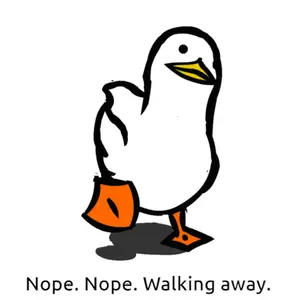 A Drawing Of A Duck Walking Away With The Words Nope Nope Walking Away Below It