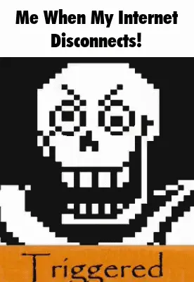 A Pixel Art Drawing Of A Skull With The Words Me When My Internet Disconnects Triggered