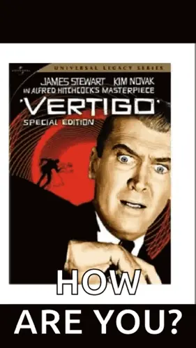A Poster For James Stewart 'S Vertigo With The Caption " How Are You "