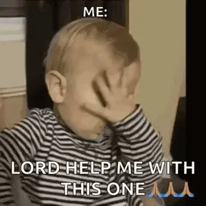 A Baby Is Covering His Face With His Hands And Says Lord Help Me With This One