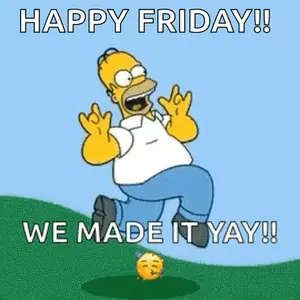A Cartoon Of Homer Simpson Running On A Hill With The Words Happy Friday We Made It Yay !