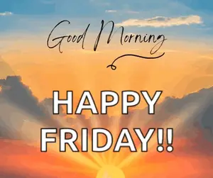 A Picture Of A Sunset With The Words " Good Morning Happy Friday " On It