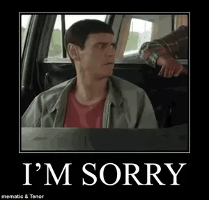 A Poster Of A Man In A Car With The Words I 'M Sorry On It