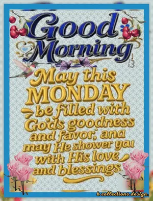 A Poster That Says Good Morning May This Monday Be Filled With God 'S Goodness And Favor