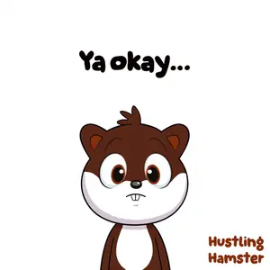 A Hamster With Its Eyes Closed And The Words Ya Okay