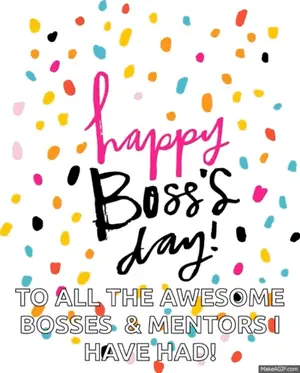 Happy Boss 'S Day To All The Awesome Bosses & Mentors I Have Had