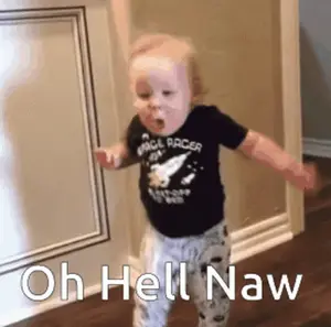 A Baby Is Dancing In A Room With The Words `` Oh Hell Naw '' Written On The Bottom .