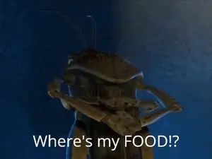 A Cartoon Bug Is Asking Where 'S My Food .