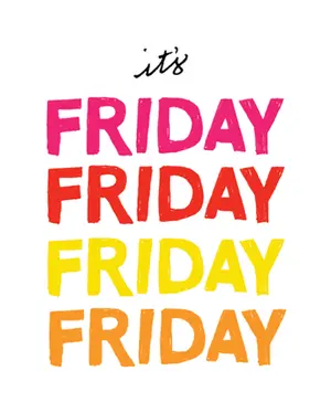 A Poster That Says " It 'S Friday Friday Friday "