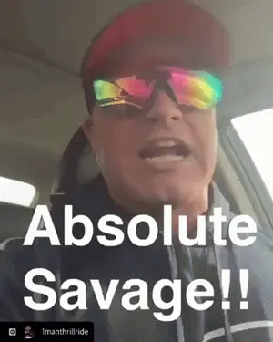 A Man Wearing Sunglasses Says Absolute Savage