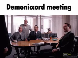 A Group Of Men Sitting Around A Table With The Words Demonicord Meeting Written Above Them
