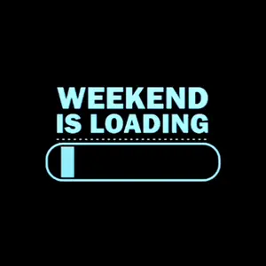 A Loading Bar With The Words Weekend Is Loading On It