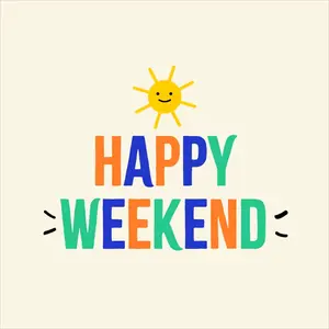 A Colorful Happy Weekend Sign With A Smiling Sun