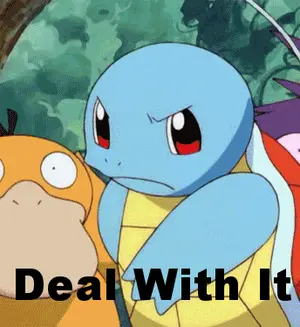 A Cartoon Of Squirtle And A Duck With The Words Deal With It Below It