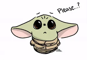 A Drawing Of A Baby Yoda Asking For A Please