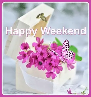 A Card That Says Happy Weekend With A Box Of Flowers And Butterflies