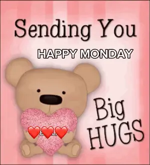 A Teddy Bear Is Holding A Pink Heart With The Words Sending You Happy Monday Big Hugs