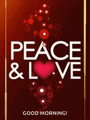 A Peace And Love Good Morning Card With A Heart